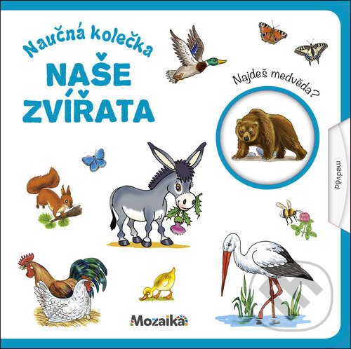 Naučná kolečka Naše zvířata -  Autor Neuveden