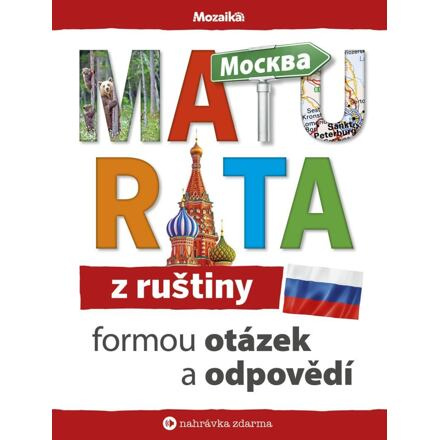 Maturita z ruštiny formou otázek a odpovědí Ing. Stanislav Soják-INFOA