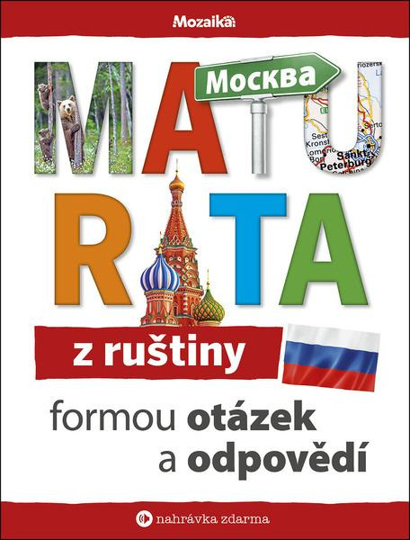 Maturita z ruštiny formou otázek a odpovědí Ing. Stanislav Soják-INFOA