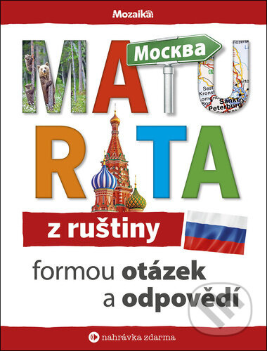 Maturita z ruštiny formou otázek a odpovědí Ing. Stanislav Soják-INFOA