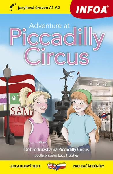Dobrodružství na Piccadilly Circus / Adventure at Piccadilly Circus (A1-A2) - Lucy Hughes