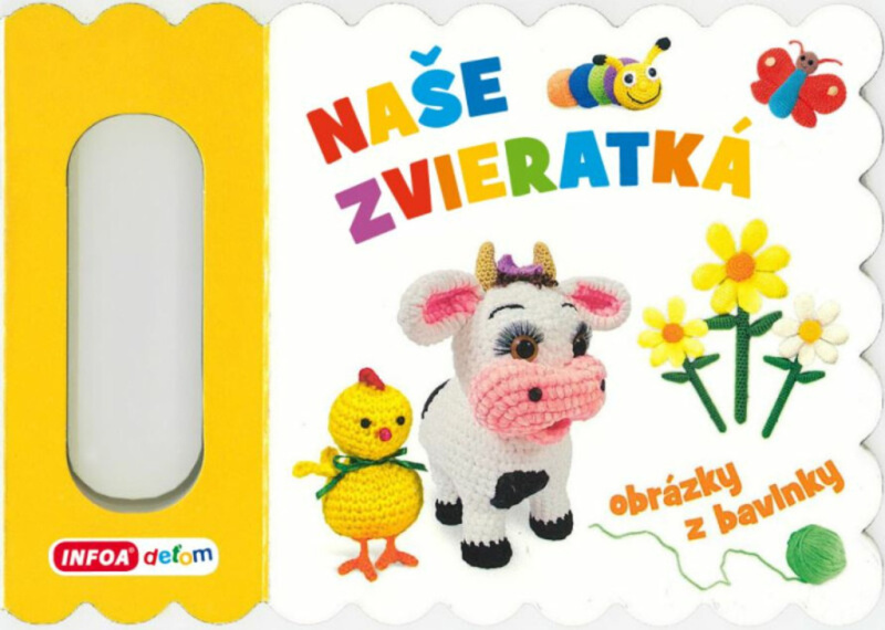 Naše zvieratká (Obrázky z bavlnky) - kniha z kategorie Pro děti
