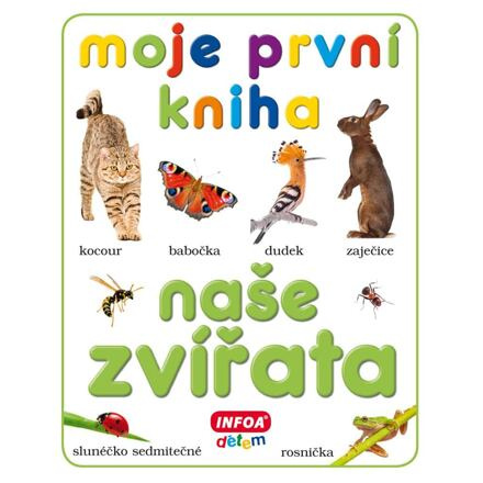 Moje první kniha - naše zvířata