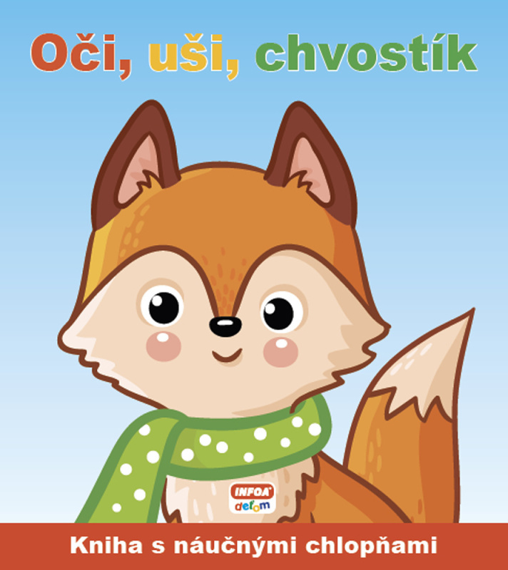 Oči, uši, chvostík (Kniha s náučnými chlopňami) - kniha z kategorie Naučné knihy