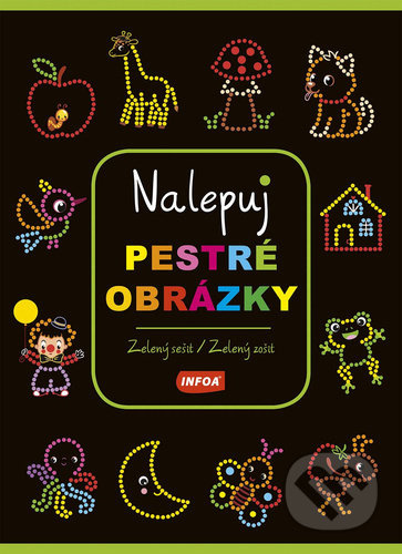 Nalepuj pestré obrázky - zelený sešit