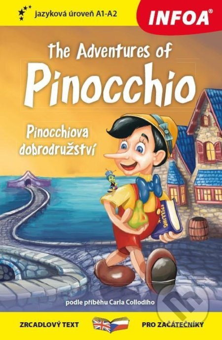 Pinocchiova dobrodružství / The Adventures of Pinocchio - Zrcadlová četba (A1 - A2) Ing. Stanislav Soják-INFOA
