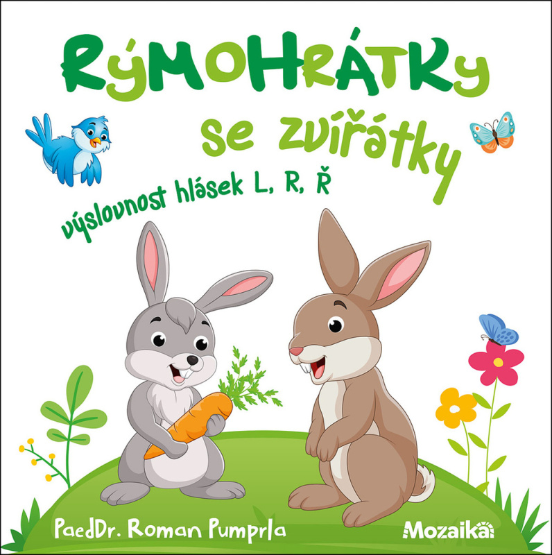 Rýmohrátky se zvířátky - výslovnost hlásek L, R, Ř Ing. Stanislav Soják-INFOA