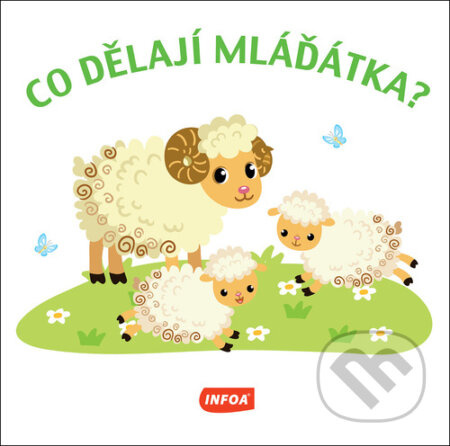 Co dělají mláďátka?