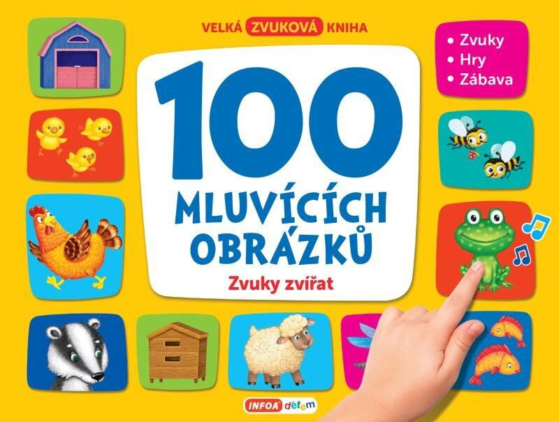 100 mluvících obrázků - Zvuky zvířat Ing. Stanislav Soják-INFOA