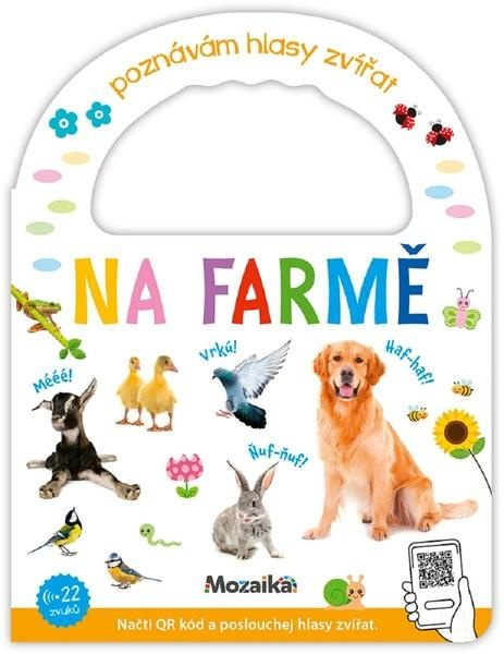 Poznávám hlasy zvířat Na farmě (Načti QR kód a poslouchej hlasy zvířat.)