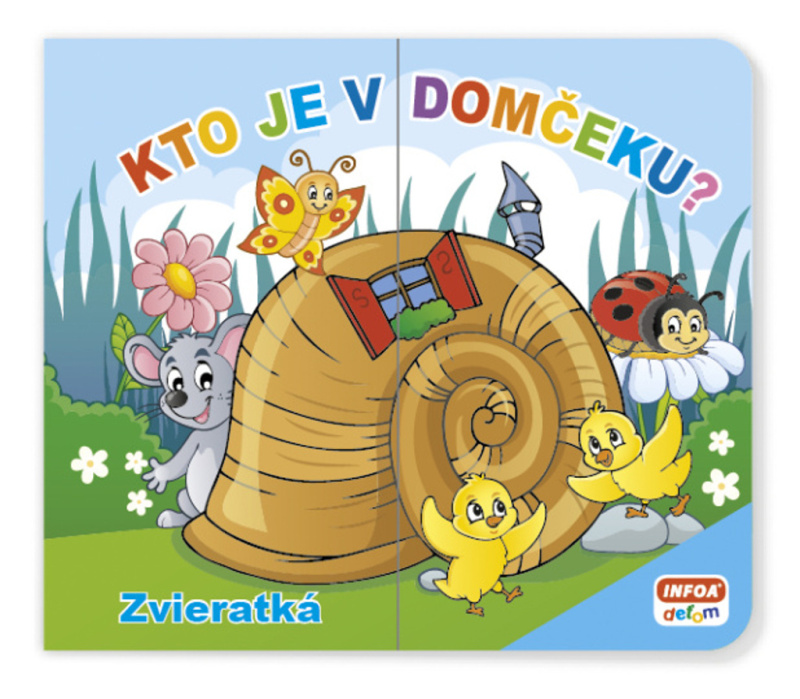 Kto je v domčeku? Zvieratká - kniha z kategorie Pohádky