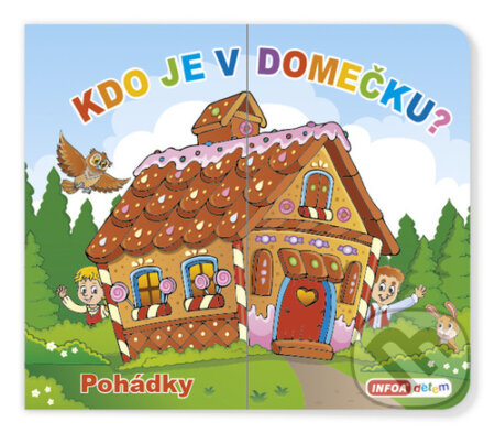 Kdo je v domečku? Pohádky - kniha z kategorie Naučné knihy