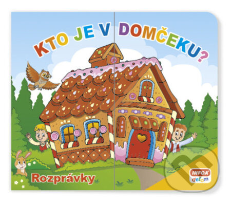 Kto je v domčeku? Rozprávky - kniha z kategorie Pohádky