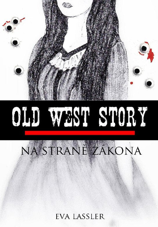 Old West Story: Na straně zákona -  Eva Lassler