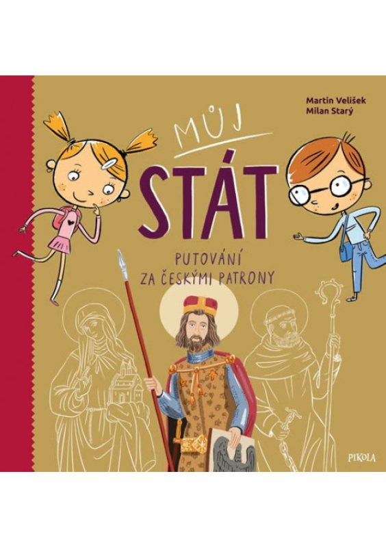 Můj stát. Putování za českými patrony
