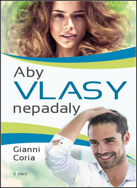 Aby vlasy nepadaly (Zastavte padání vlasů jednou provždy) - kniha z kategorie Zdraví a životní styl