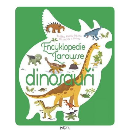 Encyklopedie Larousse - dinosauři Euromedia Group, a.s.