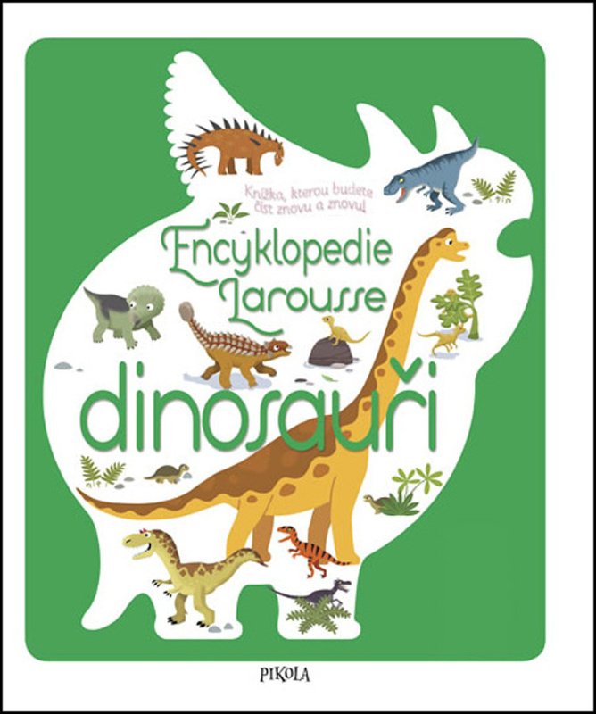 Encyklopedie Larousse - dinosauři Euromedia Group, a.s.