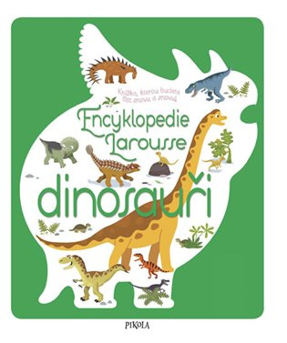 Encyklopedie Larousse - dinosauři Euromedia Group, a.s.