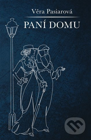 Paní domu - Věra Pasiarová