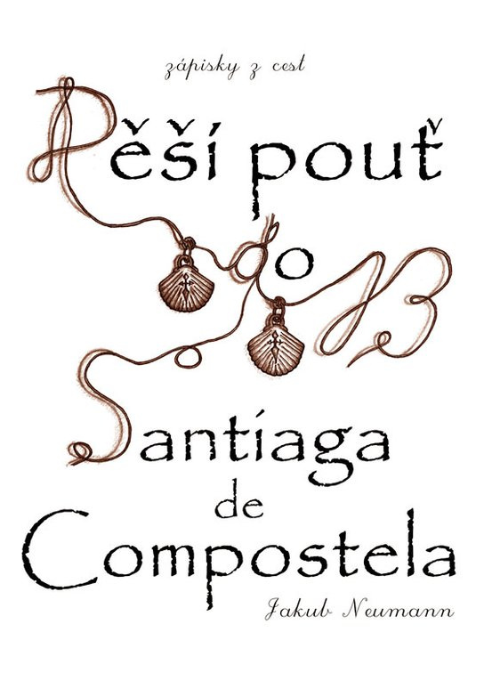 Pěší pouť do Santiaga de Compostela -  Jakub Neumann