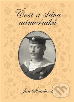 Čest a sláva námořníků - Jan Štainbruch