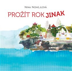 Prožít rok jinak - Nina Nohejlová
