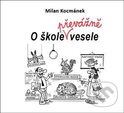 O škole převážně vesele - Milan Kocmánek - kniha z kategorie Beletrie