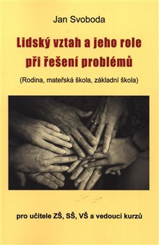 Lidský vztah a jeho role při řešení problémů - Jan Svoboda