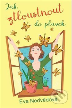 Jak ztloustnout do plavek - Eva Nedvědová