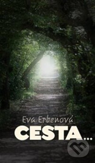 Cesta... - Eva Erbenová