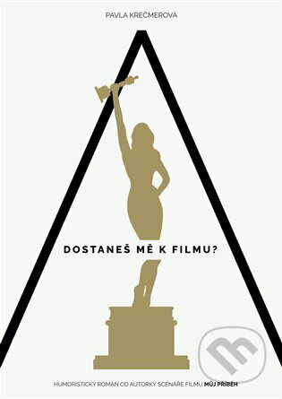 A dostaneš mě k filmu? - Pavla Krečmerová