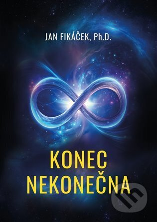 Konec nekonečna - Jan Fikáček