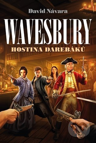 Wavesbury - Hostina darebáků - David Návara
