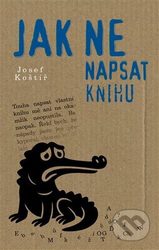 Jak nenapsat knihu - Josef Koštíř