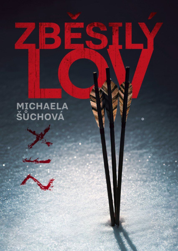Zběsilý lov - Michaela Šůchová
