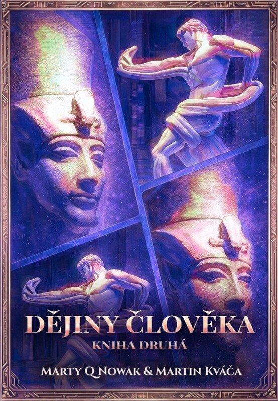 Dějiny člověka - Kniha druhá - Martin Kváča, Marty Q Nowak