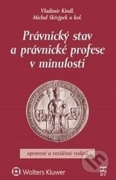 Právnický stav a právnické profese v minulosti - Michal Skřejpek a kolektív - kniha z kategorie Odborné a naučné
