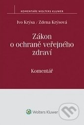 Zákon o ochraně veřejného zdraví - Ivo Krýsa, Zdena Krýsová - kniha z kategorie Právo