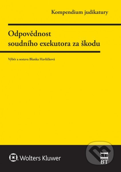 Kompendium judikatury 1 (Odpovědnost soudního exekutora za škodu) - kniha z kategorie Právo