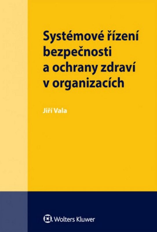 Systémové řízení bezpečnosti a ochrany zdraví v organizacích - kniha z kategorie Odborné a naučné