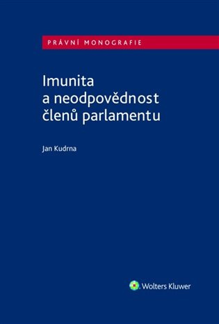 Imunita a neodpovědnost členů parlamentu - Jan Kudrna - kniha z kategorie Odborné a naučné