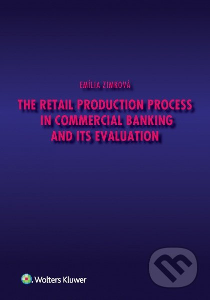 The Retail Production Process in Commercial Banking and its Evaluation - kniha z kategorie Podnikání