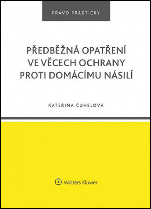 Předběžná opatření ve věcech ochrany proti domácímu násilí - kniha z kategorie Odborné a naučné