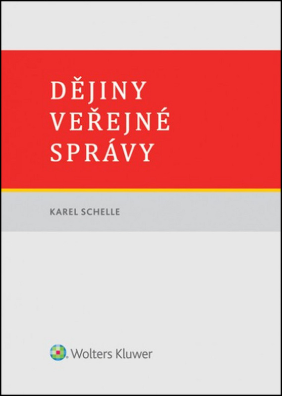 Dějiny veřejné správy - Karel Schelle - kniha z kategorie Veřejná správa
