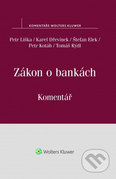 Zákon o bankách (č. 21-1992 Sb.) (Komentář) - Kolektiv autorov - kniha z kategorie Bankovnictví