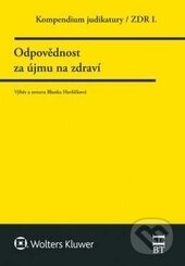 Kompendium judikatury 1. (Odpovědnost za újmu na zdraví) - kniha z kategorie Právo