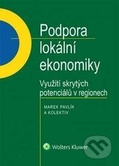 Podpora lokální ekonomiky (Využití skrytých potenciálů v regionech) - kniha z kategorie Veřejná správa