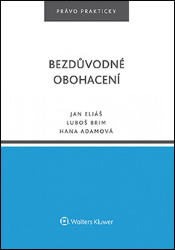Bezdůvodné obohacení - Hana Adamová, Jan Eliáš, Lukáš Brim - kniha z kategorie Politologie a politika