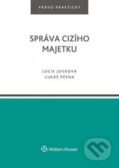 Správa cizího majetku - Lucie Josková, Lukáš Pěsna - kniha z kategorie Občanské právo